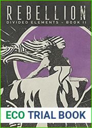 Rebellion (Divided Elements, #2)
