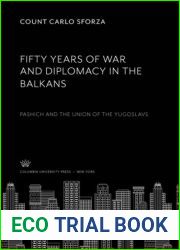 Fifty Years of War and Diplomacy in the Balkans