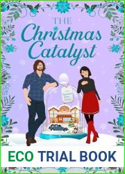 The Christmas Catalyst: Book Five in the Sugarplum Sparks Romantic Comedy Series