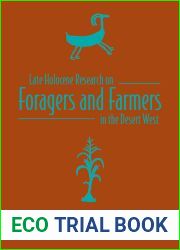 Late Holocene Research on Foragers and Farmers in the Desert West