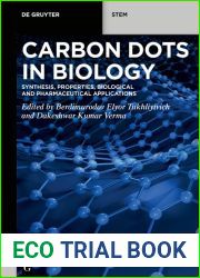 Carbon Dots in Biology: Synthesis, Properties, Biological and Pharmaceutical Applications (De Gruyter STEM)