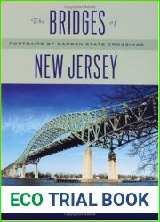 The Bridges of New Jersey: Portraits of Garden State Crossings