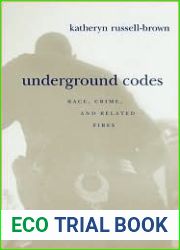 Underground Codes: Race, Crime and Related Fires