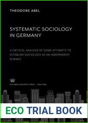 Systematic Sociology in Germany: A Critical Analysis of Some Attempts to Establish Sociology as an Independent Science
