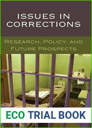 Issues in Corrections: Research, Policy, and Future Prospects