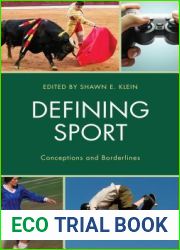 Defining Sport: Conceptions and Borderlines (Studies in Philosophy of Sport)
