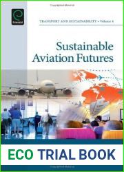 Sustainable Aviation Futures (Transport and Sustainability, 4)