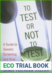 To Test or Not To Test: A Guide to Genetic Screening and Risk