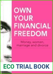Own Your Financial Freedom: Money, Women, Marriage and Divorce