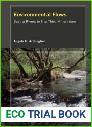 Environmental Flows: Saving Rivers in the Third Millennium (Volume 4)