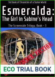 Esmeralda: The Girl in Sabine|s Head (The Screenside Trilogy #3)