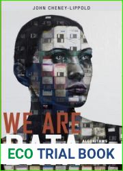 We Are Data: Algorithms and the Making of Our Digital Selves