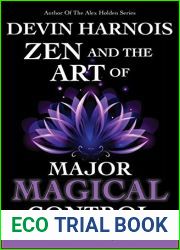 Zen and the Art of Major Magical Control (Shadow Valley, #4)