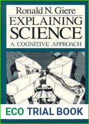 Explaining Science: A Cognitive Approach (Science and Its Conceptual Foundations series)