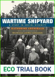 Wartime Shipyard: A Study in Social Disunity
