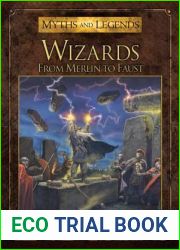 Wizards: From Merlin to Faust (Myths and Legends)
