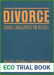 Divorce: Crisis, Challenge or Relief?
