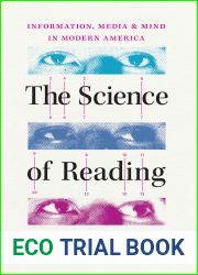 The Science of Reading: Information, Media, and Mind in Modern America