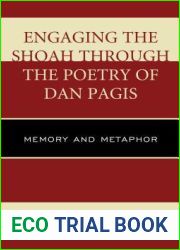 Engaging the Shoah through the Poetry of Dan Pagis: Memory and Metaphor