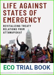 Life against States of Emergency: Revitalizing Treaty Relations from Attawapiskat