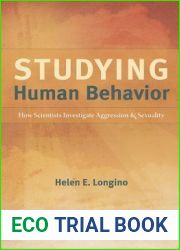 Studying Human Behavior: How Scientists Investigate Aggression and Sexuality