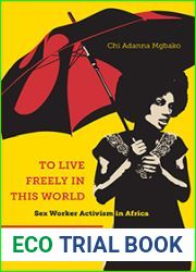 To Live Freely in This World: Sex Worker Activism in Africa