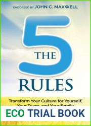 The Five Rules: Transform Your Culture for Yourself, Your Team and Your Family