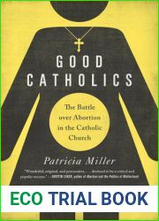 Good Catholics: The Battle over Abortion in the Catholic Church