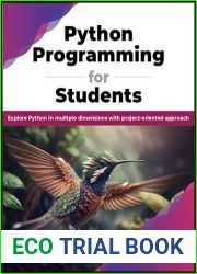 Python Programming for Students: Explore Python in multiple dimensions with project-oriented approach (English Edition)