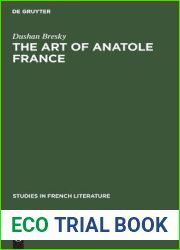 The Art of Anatole France (Studies in French Literature)