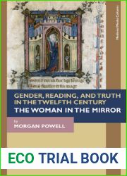 Gender, Reading, and Truth in the Twelfth Century: The Woman in the Mirror (Medieval Media and Culture)