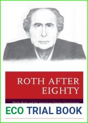 Roth After Eighty: Philip Roth and the American Literary Imagination