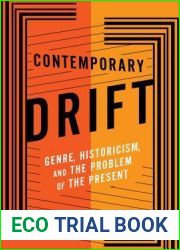 Contemporary Drift: Genre, Historicism, and the Problem of the Present (Literature Now)