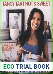 Tangy Tart Hot and Sweet: A World of Recipes for Every Day