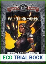 Worldbreaker: An Eldros Legacy Novel