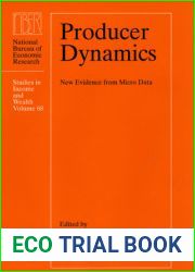 Producer Dynamics: New Evidence from Micro Data (Volume 68) (National Bureau of Economic Research Studies in Income and Wealth)