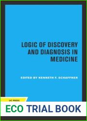 Logic of Discovery and Diagnosis in Medicine (PITTSBURGH SERIES IN PHILOSOPHY AND HISTORY OF SCIENCE)
