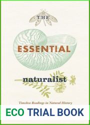 The Essential Naturalist: Timeless Readings in Natural History