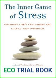 The Inner Game of Stress: Outsmart Life|s Challenges and Fulfill Your Potential