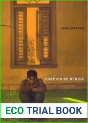 Tropics of Desire: Interventions from Queer Latino America