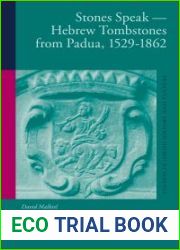 Stones Speak - Hebrew Tombstones from Padua, 1529-1862