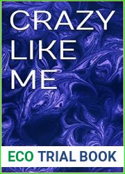 Crazy Like Me