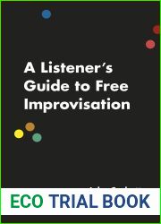 A Listener|s Guide to Free Improvisation