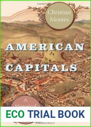 American Capitals: A Historical Geography (University of Chicago Geography Research Papers) by Christian Montes (2014-01-10)