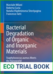 Bacterial Degradation of Organic and Inorganic Materials: Staphylococcus aureus Meets the Nanoworld
