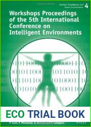 Workshops Proceedings of the 5th International Conference on Intelligent Environments: Volume 4 Ambient Intelligence and Smart Environments