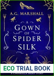 A Gown of Spider Silk (Once Upon a Short Story, #2)