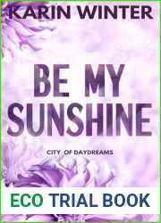 Be My Sunshine: A Grumpy Sunshine Romance (City Of Daydreams)