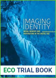 Imaging Identity: Media, memory and portraiture in the digital age