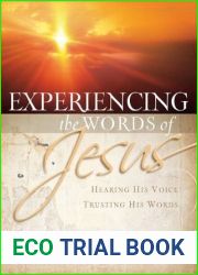 Experiencing the Words of Jesus: Trusting His Voice, Hearing His Heart